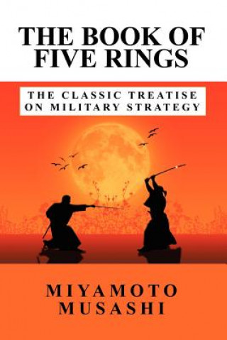 Βιβλίο The Book of Five Rings: The Classic Treatise on Military Strategy Musashi Miyamoto