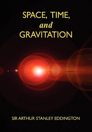 Książka Space, Time, and Gravitation Arthur Stanley Eddington