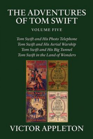 Könyv The Adventures of Tom Swift, Vol. 5 Victor Appleton