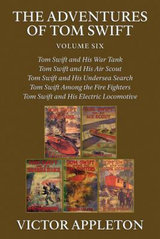 Könyv The Adventures of Tom Swift, Vol. 6 Victor Appleton