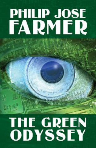 Kniha The Green Odyssey Phillip Jose Farmer