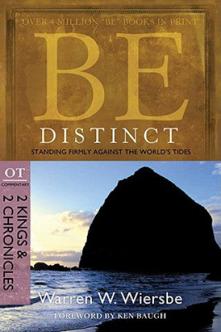 Könyv Be Distinct: Standing Firmly Against the World's Tides: OT Commentary: 2 Kings & 2 Chronicles Warren W. Wiersbe