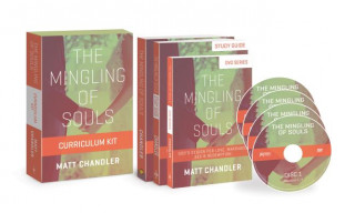 Книга The Mingling of Souls Curriculum Kit Matt Chandler