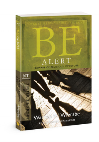 Könyv Be Alert (2 Peter, 2 & 3 John, Jude): Beware of the Religious Impostors Warren W. Wiersbe