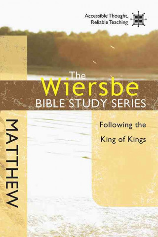 Kniha Matthew: Following the King of Kings Warren W. Wiersbe