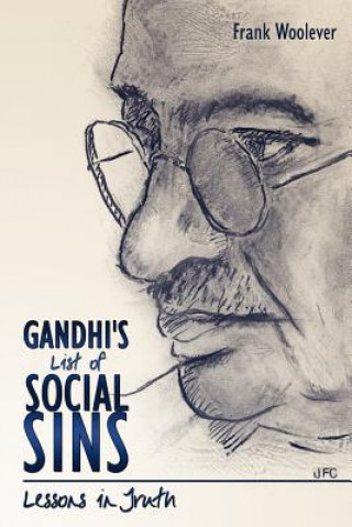 Kniha Gandhi's List of Social Sins: Lessons in Truth Frank Woolever