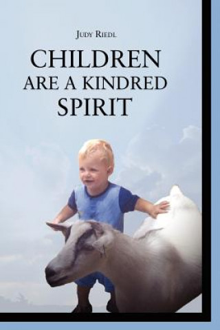 Книга Children Are a Kindred Spirit Judy Riedl