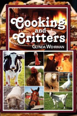 Kniha Cooking and Critters Glynda Wehrman