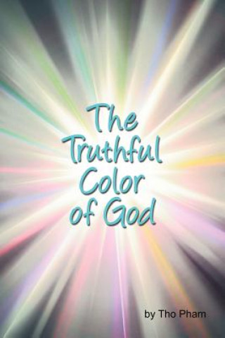 Carte The Truthful Color of God Tho Pham