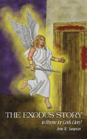 Libro The Exodus Story in Rhyme for God's Glory! Irma Sampson