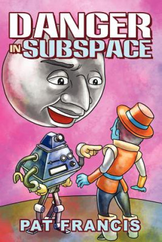 Книга Danger in Subspace Durward Patrick Francis