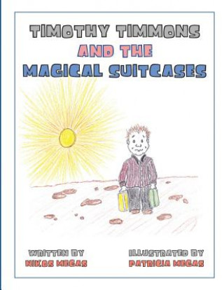 Книга Timothy Timmons and the Magical Suitcases Nikos Megas