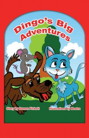 Kniha Dingo's Big Adventures Damon Pickett