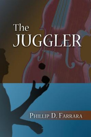 Carte The Juggler Phillip D. Farrara