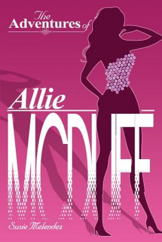 Könyv The Adventures of Allie McDuff Susie Melendez