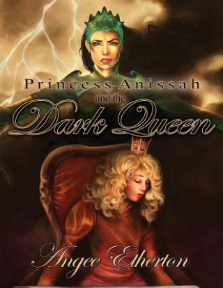 Kniha Princess Anissah and the Dark Queen Angee Etherton