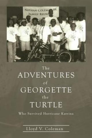 Kniha The Adventures of Georgette the Turtle Who Survived Hurricane Katrina Lloyd Coleman