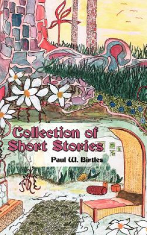 Carte Collection of Short Stories Paul W Birtles