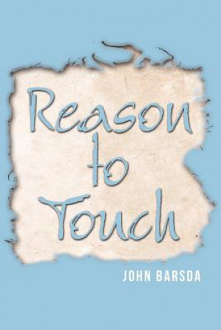 Könyv Reason to Touch John Barsda