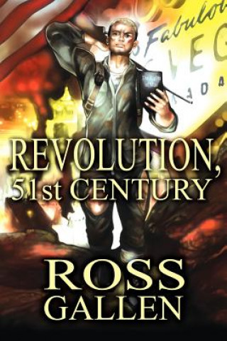 Kniha Revolution, 51st Century Ross Gallen