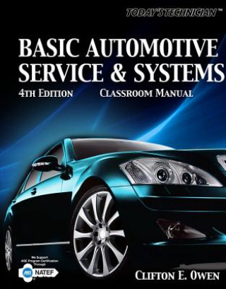 Книга Today's Technician: Basic Automotive Service and Systems Clifton E. Owen