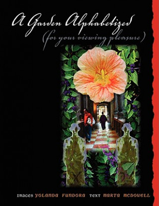 Kniha Garden Alphabetized (for Your Viewing Pleasure) Yolanda Fundora