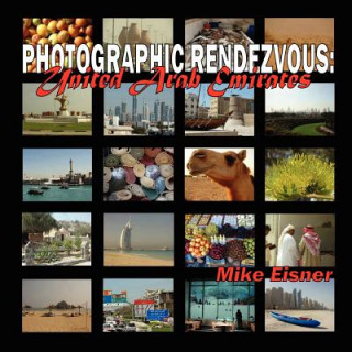 Libro Photographic Rendezvous: United Arab Emirates Mike Eisner