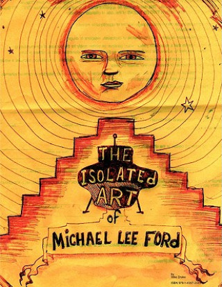 Kniha Isolated Art Of Michael Lee Ford Mike Drake