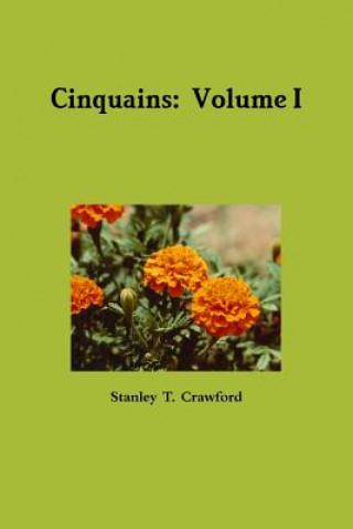 Livre Cinquains: Volume I Stanley Crawford