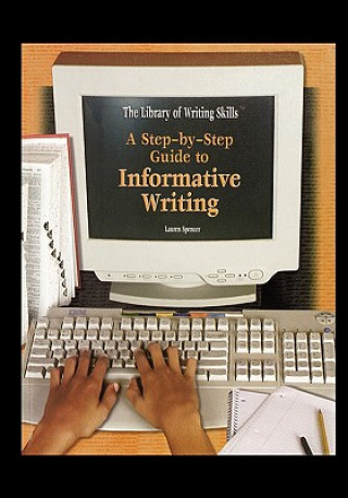 Książka A Step-By-Step Guide to Informative Writing Lauren Spencer