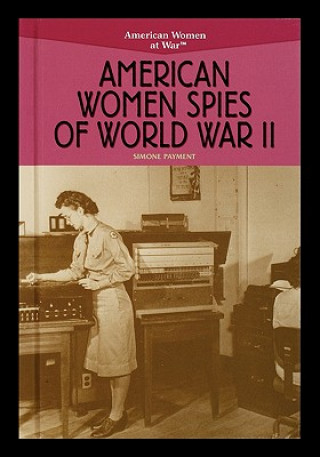 Knjiga American Women Spies of World War II Simone Payment