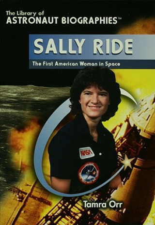 Książka Sally Ride: The First American Woman in Space Tamra Orr