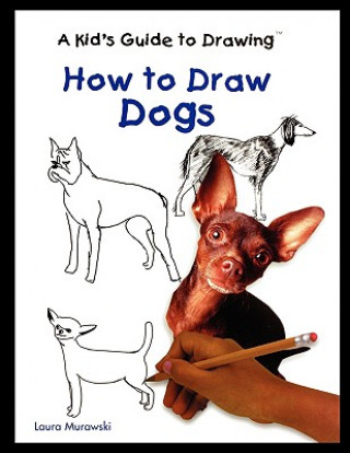 Carte How to Draw Dogs Laura Murawski