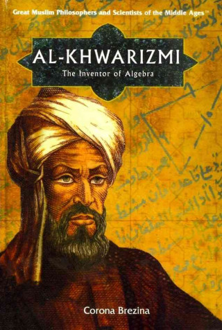 Kniha Al-Khwarizmi: The Inventor of Algebra Corona Brezina