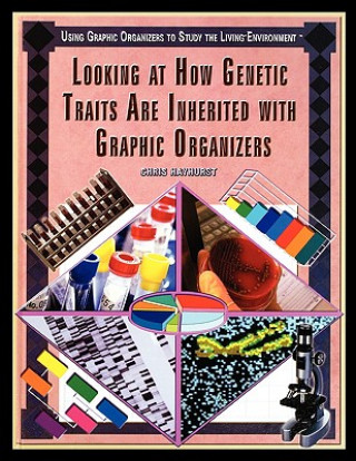 Książka Looking at How Genetic Traits Are Inherited with Graphic Organizers Chris Hayhurst