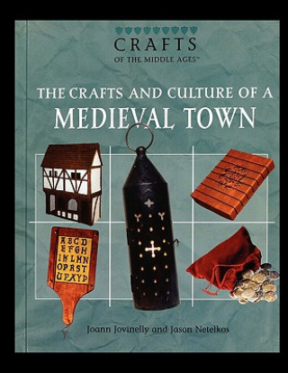 Kniha The Crafts and Culture of a Medieval Town Joann Jovinelly