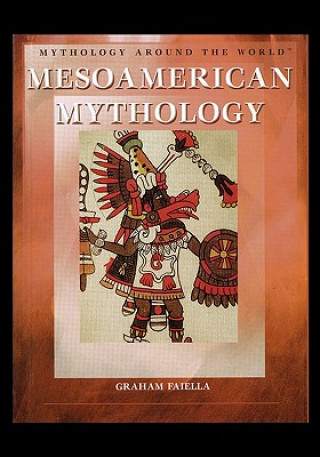 Carte Mesoamerican Mythology Graham Faiella