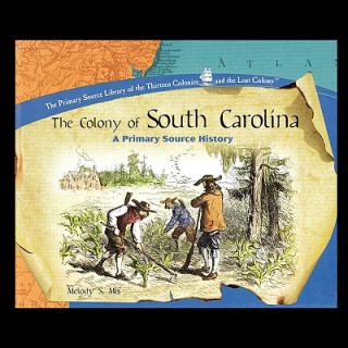 Kniha The Colony of South Carolina: A Primary Source History Melody Mis