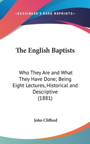 Carte The English Baptists John Clifford