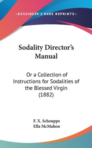 Książka Sodality Director's Manual F. X. Schouppe