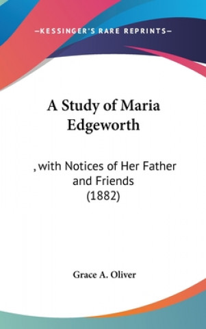 Książka A Study Of Maria Edgeworth Grace A. Oliver