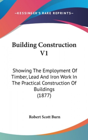 Βιβλίο Building Construction V1 Robert Scott Burn