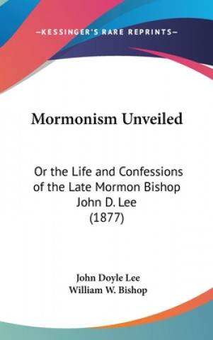 Книга Mormonism Unveiled John Doyle Lee