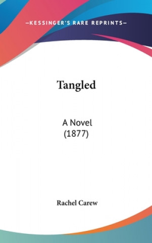 Knjiga Tangled Rachel Carew