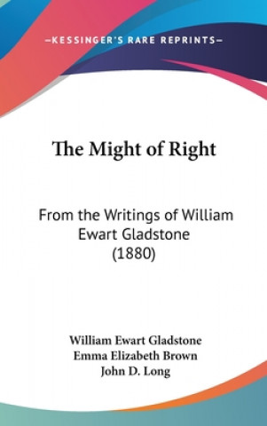 Kniha The Might Of Right William Ewart Gladstone