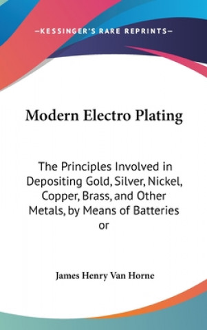 Buch Modern Electro Plating James Henry Van Horne