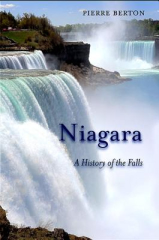 Könyv Niagara: A History of the Falls Pierre Berton