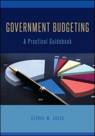 Kniha Government Budgeting: A Practical Guidebook George M. Guess