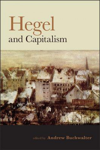 Kniha Hegel and Capitalism Andrew Buchwalter