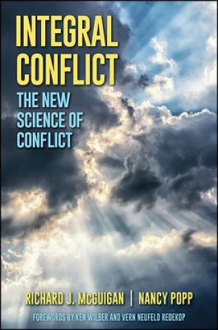 Kniha Integral Conflict: The New Science of Conflict Richard J. McGuigan